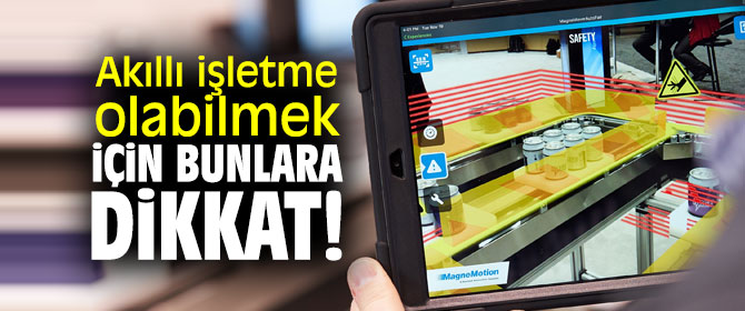 Bu adımlara dikkat! Akıllı işletmeler...