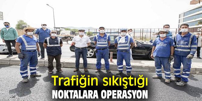 Trafiğin sıkıştığı noktalara operasyon