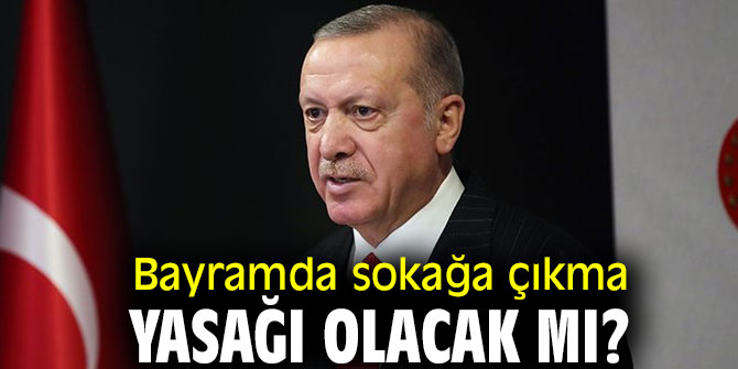 Erdoğan bayram için kısıtlama kararını açıkladı