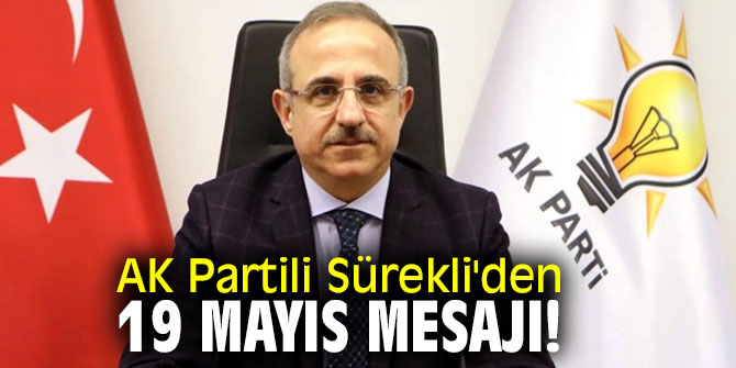 AK Partili Sürekli, "19 Mayıs ateşi halen yanıyor"