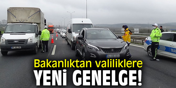 Bakanlıktan valiliklere yeni genelge!