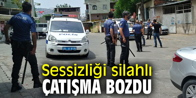 Sessizliği silahlı çatışma bozdu