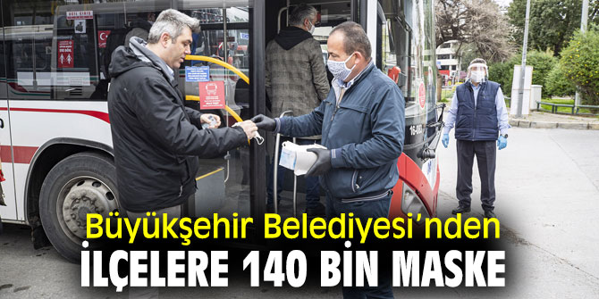 İzmir Büyükşehir Belediyesi'nden ilçelere 140 bin maske