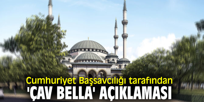 İzmir Cumhuriyet Başsavcılığı'ndan 'Çav Bella' açıklaması