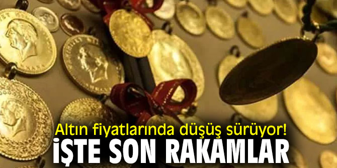 Altın fiyatlarında düşüş sürüyor! İşte son rakamlar