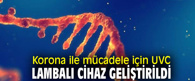 İzmir'de UVC lambalı cihaz geliştirildi!