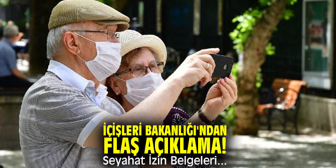 İçişleri Bakanlığı'ndan flaş açıklama! Seyahat İzin Belgeleri...