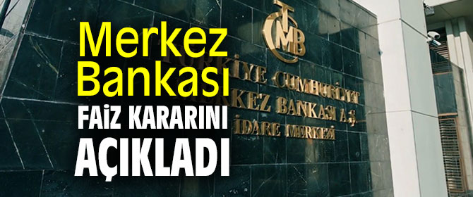 Merkez Bankası faiz kararını açıkladı! İndirildi!
