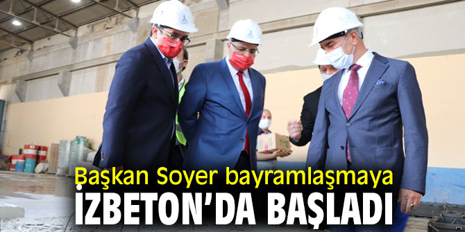Başkan Soyer bayramlaşmaya oradan başladı!