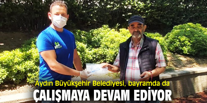 Aydın Büyükşehir Belediyesi, bayramda da çalıştı!