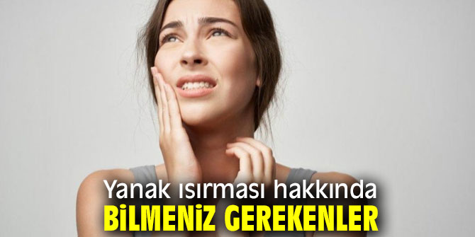 Yanak ısırmasına dikkat!