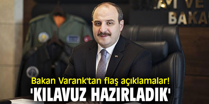 Bakan Varank'tan flaş açıklamalar! 'Kılavuz hazırladık'