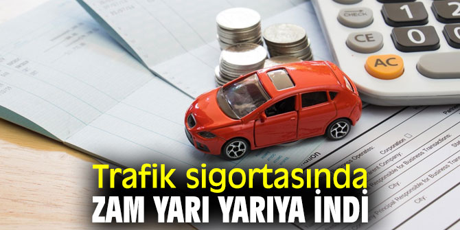Flaş gelişme! Trafik sigortasında zam yarı yarıya indi