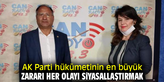 AK Parti hükümetinin en büyük zararı her olayı siyasallaştırmak