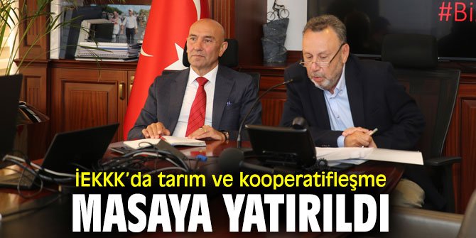 İEKKK’da tarım ve kooperatifleşme masaya yatırıldı