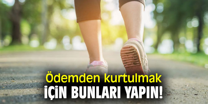 İşte Ödemden kurtulmak için yapılacaklar