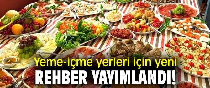 Yeme-içme yerleri için yeni  rehber yayımlandı!