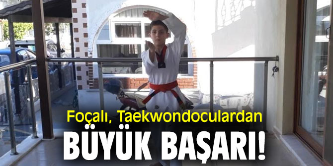 Foçalı, Taekwondoculardan büyük başarı!