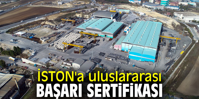 İSTON'a uluslararası başarı sertifikası