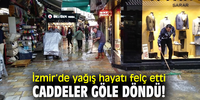 İzmir’de yağış hayatı felç etti