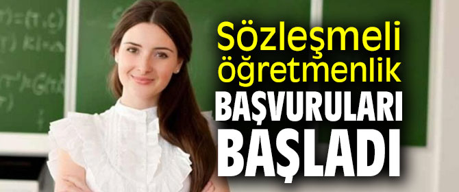 Sözleşmeli öğretmenlik başvuruları başladı!