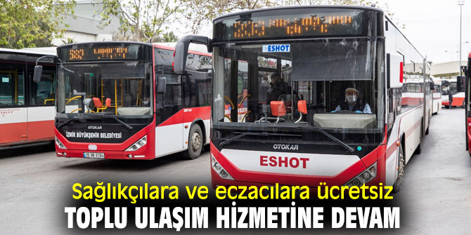 Sağlıkçılara ve eczacılara ücretsiz toplu ulaşım hizmetine devam