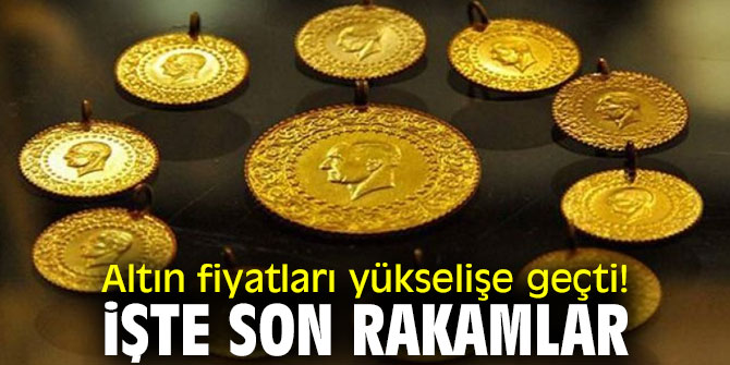 Altın fiyatları yükselişe geçti! İşte son rakamlar