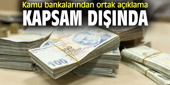 Kamu bankalarından ortak açıklama!