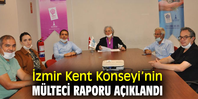 İzmir Kent Konseyi’nin mülteci raporu açıklandı