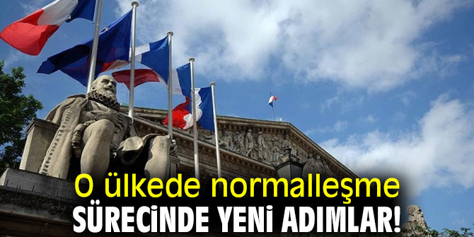 O ülkede normalleşme sürecinde yeni adımlar!