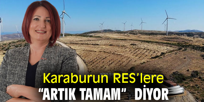 Karaburun RES’lere “artık tamam”  diyor
