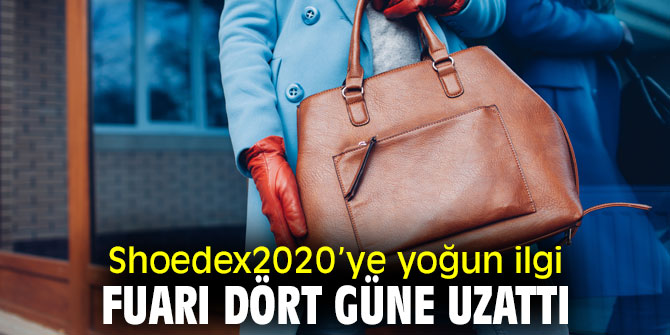 Shoedex2020’ye yoğun ilgi fuarı dört güne uzattı