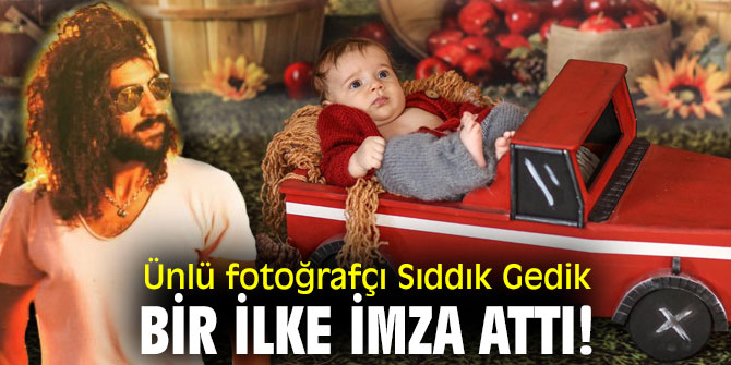 Ünlü fotoğrafçı Sıddık Gedik, bir ilke imza attı!