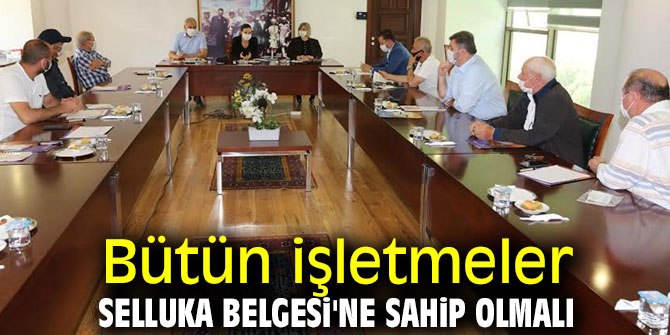 Bütün işletmeler Selluka Belgesi'ne sahip olmalı