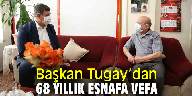 Başkan Tugay’dan 68 yıllık esnafa teşekkür