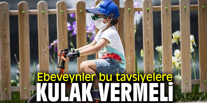 Uzmanı uyardı! Ebeveynler bu tavsiyelere kulak vermeli