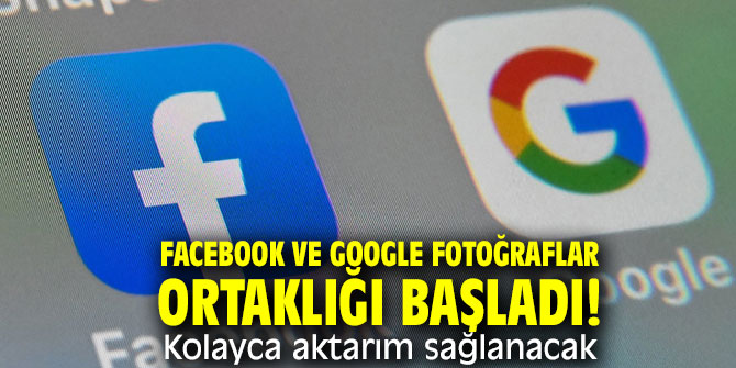 Facebook ve Google Fotoğraflar ortaklığı başladı! Kolayca aktarım sağlanacak
