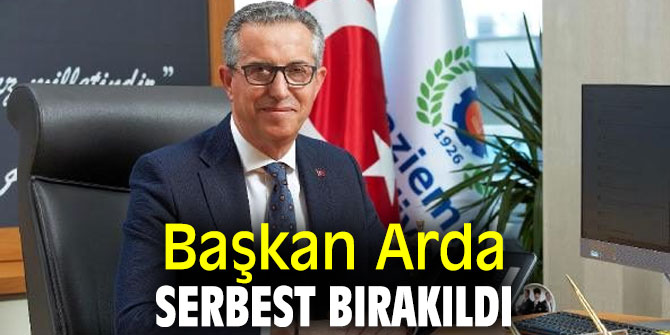 Başkan Arda serbest bırakıldı