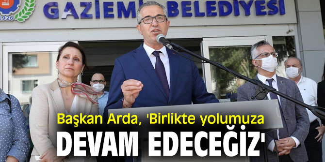 Başkan Arda, 'Birlikte yolumuza devam edeceğiz'