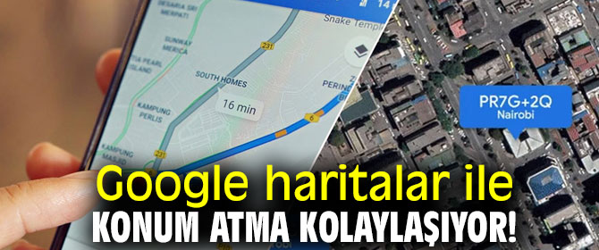 Haritalar'da konum atmak artık daha kolay!