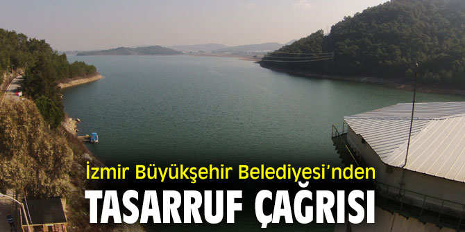 İzmir Büyükşehir Belediyesi’nden tasarruf çağrısı