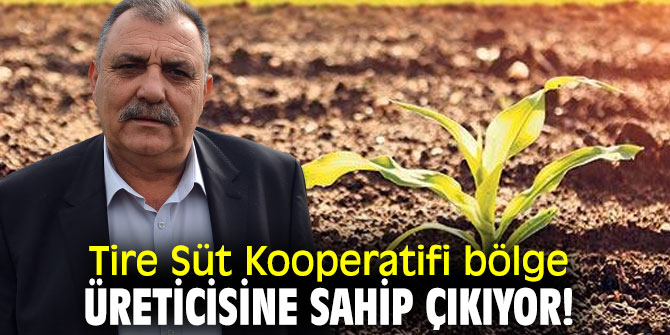 Tire Süt Kooperatifi'nden üreticiye destek!