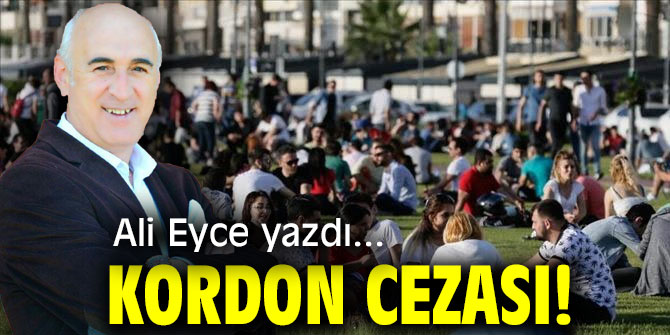 KORDON CEZASI!