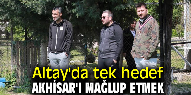Altay'da hedef belli!