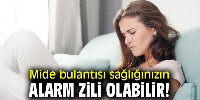 Uzmanı uyardı! Mide bulantısı sağlığınızın alarm zili olabilir!