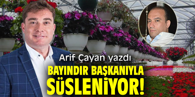 Bayındır Başkanıyla Süsleniyor!