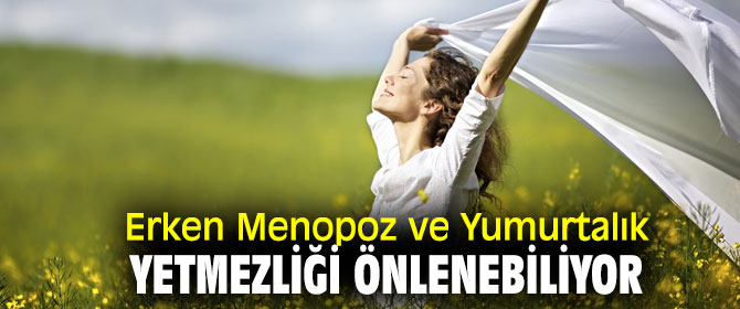 Uzmanı açıkladı! Erken Menopoz ve Yumurtalık Yetmezliği Önlenebiliyor