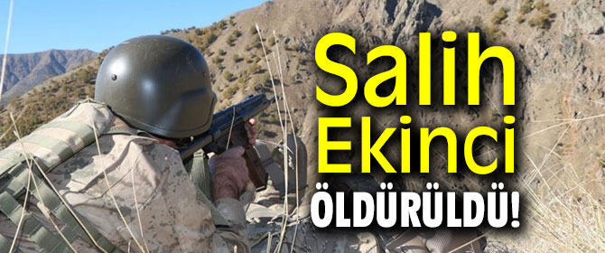 Salih Ekinci öldürüldü!