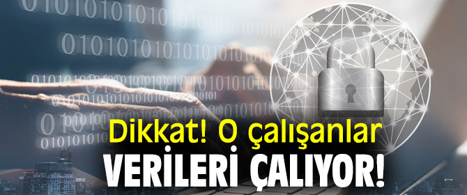 O çalışanlara dikkat