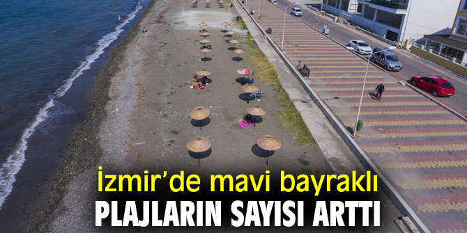 İzmir’de mavi bayraklı plajların sayısı arttı